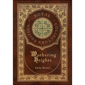 Wuthering Heights (Royal Collector's Edition) (Case Laminate Hardcover with Jack